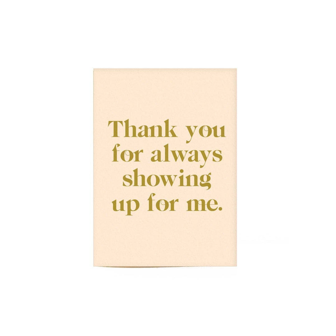 Thank You for Showing Up Card