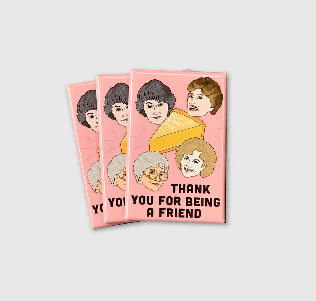 Golden Girls Friend Magnet