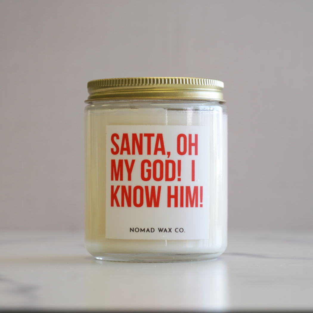 Elf "Santa I know him!" Holiday Soy Candle