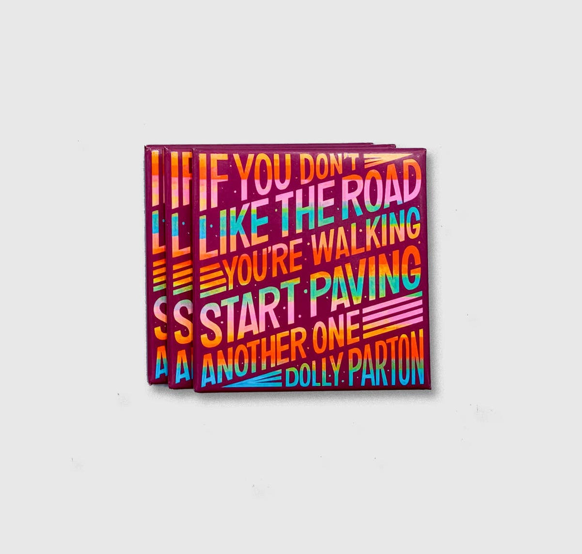 Dolly Parton "Road you're walking" Quote magnet